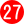 27